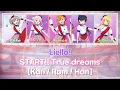 [Full] START!! True dreams - Liella! (Love Live! Super Star!! OP) (Color Coded Lyrics) [Kan/Rom/Han]