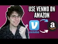 How To Use Venmo On Amazon
