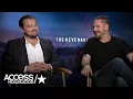 Leonardo DiCaprio Tom Hardy On The Making Of The Revenant Access Hollywood