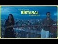 Download Lagu Bistarai - Rikesh Gurung Keys | Nirajan Pradhan | Basna Timilsina | Official Music Video