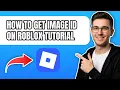 How To Get Image ID Roblox 2026 - Step-By-Step Guide