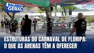 Estruturas montadas em Florianópolis para o Carnaval: Tudo sobre as arenas