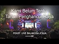 Lagu Feast Live AuthentiCity Balakosa Jogja 2020  - Kami Belum Tentu - Tarian Penghancur Raya - HD AUDIO