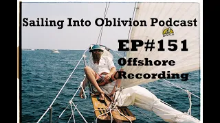 EP#151 Offshore Recording Pre and Post Gale