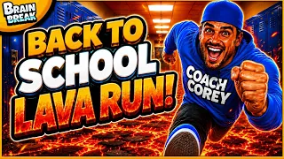 Brain Break – Back to School Lava Run! 🎒 Brain Break for Kids