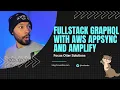 Fullstack Development with AWS AppSync and Amplify