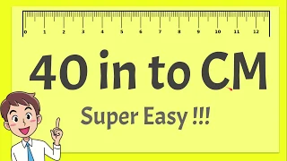 40 Inches in CM - Super Easy