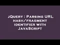 jQuery Parsing URL identifier with JavaScript