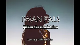 Download Iwan Fals - Ijinkan Aku Mencintaimu || Cover by Della Firdatia || Lirik Lagu MP3