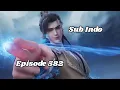 Download Lagu Martial master episode 582 sub indo