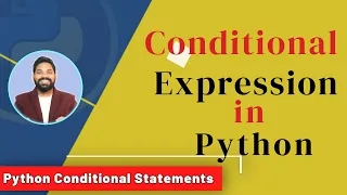 Conditional Expression in Python Python Conditional Statements Python Tutorials Hindi