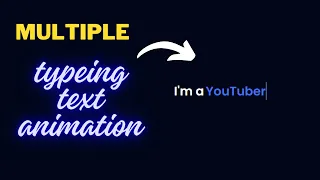 Multiple Typing Text Animation in HTML CSS JavaScript