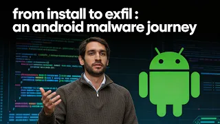 Mobile Hacking Conference From Install to Exfil An Android Malware Journey