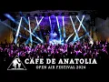 Lagu Cafe De Anatolia Open Air 2024 in Kochani [Official Festival Mix]