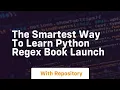 The smartest way to learn python regex book launch