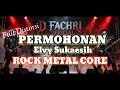 Lagu PERMOHONAN Elvy Sukaesih ROCK METAL CORE COVER