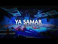 Download Lagu YA SAMAR VIRAL TIKTOK