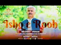 Lagu Ishq e Rooh - Official Video || A Production of @ShaneTajalli
