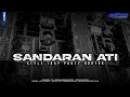 Download Lagu DJ SANDARAN ATI | SANDARO NING PUNDAKKU NGALEMO NING AKU | MUSTIKA ID ft XTRIAN RVLTN