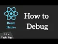 React Native How to DEBUG in REACT NATIVE