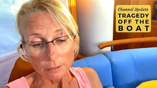 Tragedy Off The Boat – A Sailing Britican Update