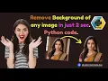 Image Background Removal with Python in Just 2 Seconds