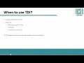 When to use TDI
