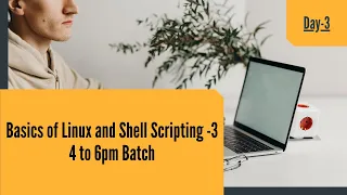 Basics of Linux and Shell Scripting Part-3