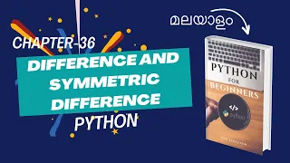 Set Methods Difference and Symmetric Difference Chapter-36 Malayalam Python Tutorial