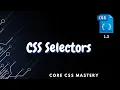 CSS Selectors - Core CSS Mastery 1 3