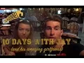 10 Days with Jay and his amazing girlfriend Day 9