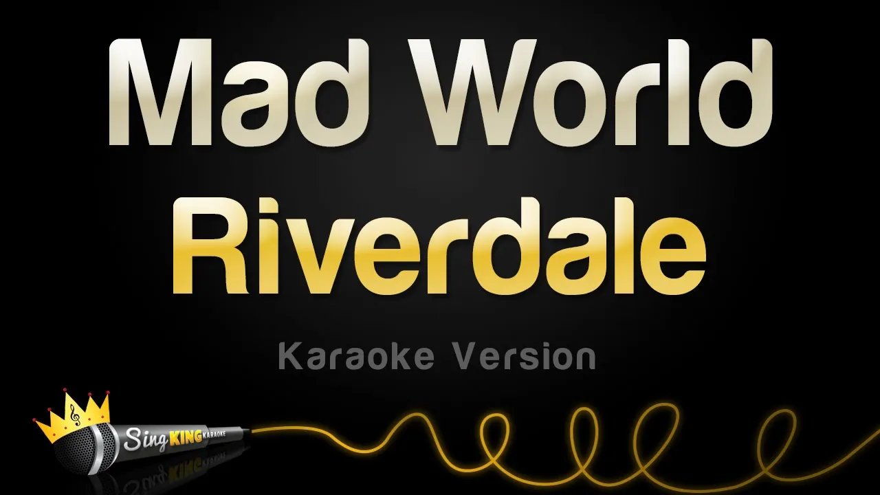 Riverdale - Mad World (Karaoke Version)