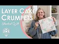 Easy Layer Cake Quilt Tutorial Free Layer Cake Crumpets Shortcut Pattern