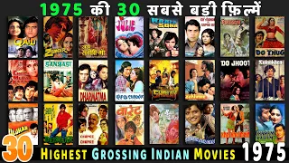 top 30 highest grossing indian movies of 1975 bollywoods biggest hits of 1975 hit or flop 1975
