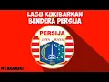 Lirik lagu kukibarkan bendera PERSIJA