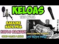 Download Lagu KARAOKE KELOAS KOPLO RAMPAK NADA PRIA