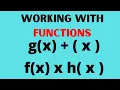 Operations with Functions - Adding Subtracting Multiply and Dividing Functions