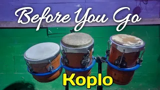 Download #BEFORE YOU GO || Kendang Cover VERSI KOPLO Original Vokal MP3