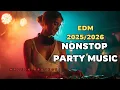 Lagu DJ SONG 2025 / 2026 | Top Remix 2026 – Club, EDM \u0026 Dance Music Explosion 🔊 Top DJ Remix 2026