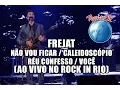 Lagu Frejat - Não vou ficar / Caleidoscópio / Réu confesso / Você (Ao Vivo no Rock in Rio)