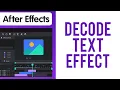 How to Create a Decode Text Effect in After Effects