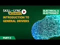 Introduction to general drivers Part - 2 Skill-Lync Workshop