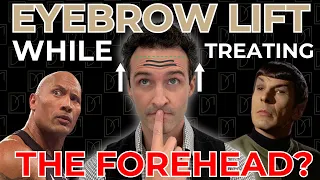 Can You Lift the Eyebrows While Treating the Forehead