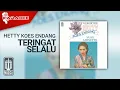 Download Lagu Hetty Koes Endang - Teringat Selalu (Official Karaoke Video)