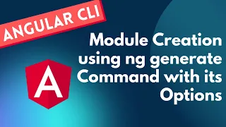 14 Create Modules in Angular App using ng generate module command and its options - Angular CLI