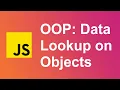 1 Data Lookup on Objects Object-Oriented Programming in JavaScript