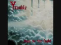 Trouble - (03) On Borrowed Time