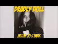 Jesse Jo Stark - Deadly Doll (Audio)