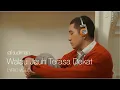Download Lagu Walau Jauh, Terasa Dekat - Rafi Sudirman (Official Lyric Video)