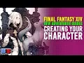 Creating Your Character Final Fantasy XIV New Adventurer Guides